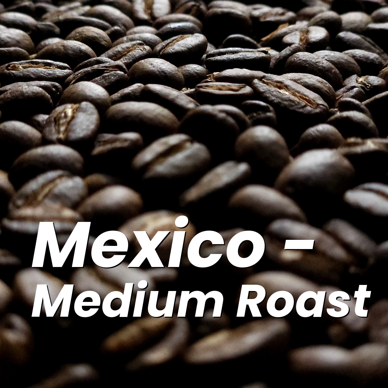 Mexico - Medium Roast coffee from Makin' Smiles Coffee